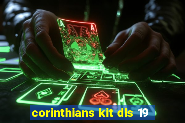 corinthians kit dls 19