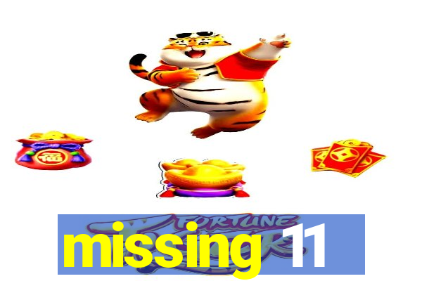 missing 11