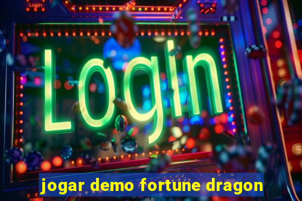 jogar demo fortune dragon