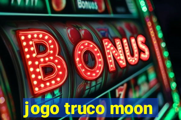 jogo truco moon