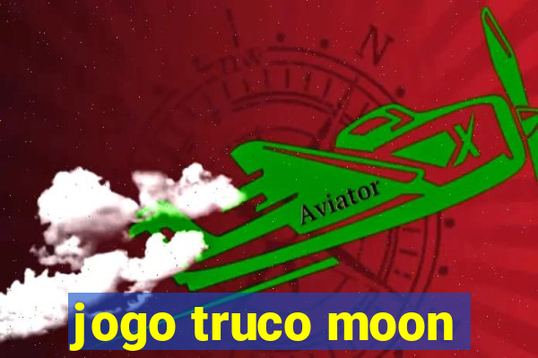 jogo truco moon