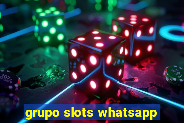 grupo slots whatsapp