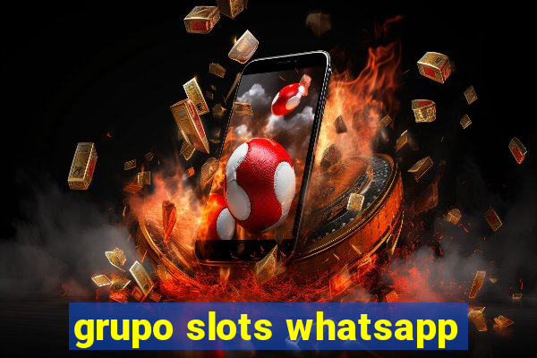 grupo slots whatsapp