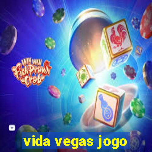 vida vegas jogo