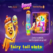 fairy tail slots