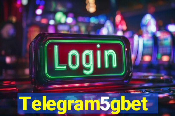 Telegram5gbet