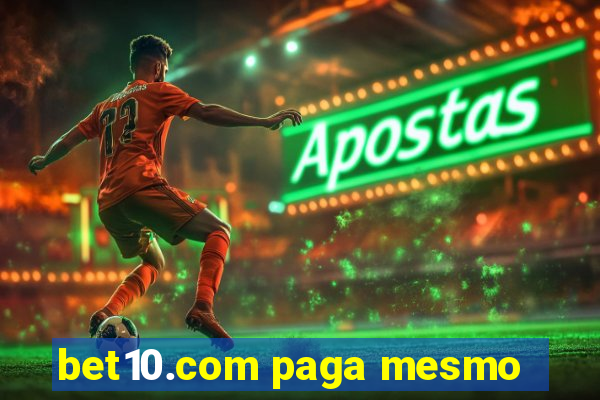 bet10.com paga mesmo