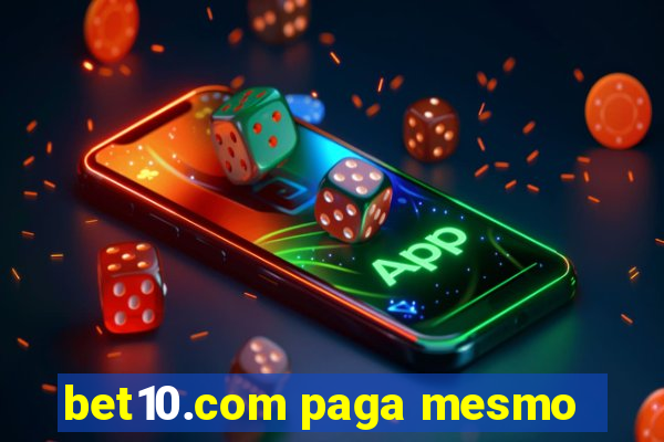 bet10.com paga mesmo