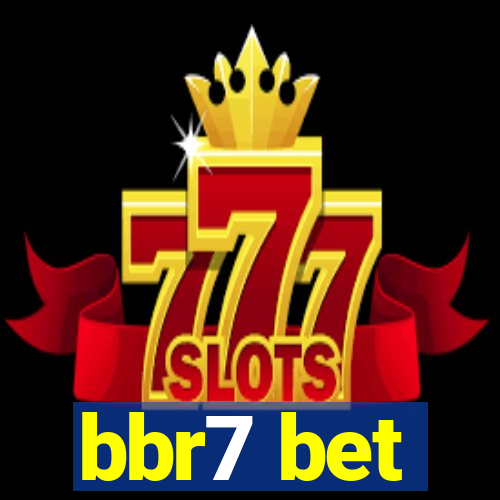 bbr7 bet