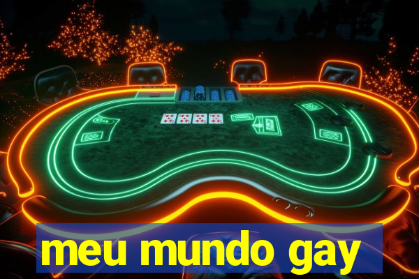 meu mundo gay