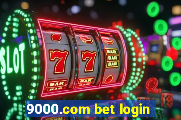 9000.com bet login