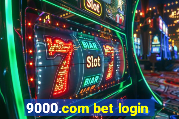 9000.com bet login