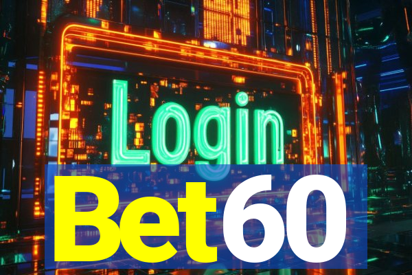 Bet60