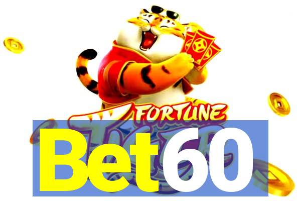 Bet60