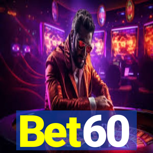 Bet60