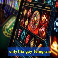 onlyflix gay telegram