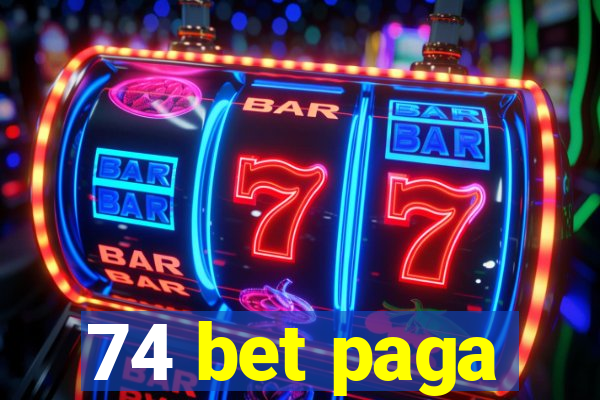 74 bet paga