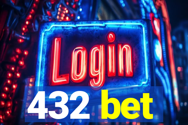 432 bet