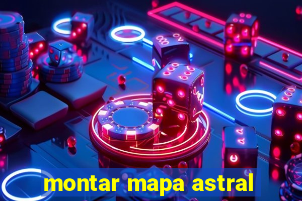 montar mapa astral