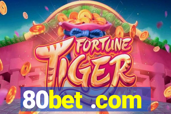 80bet .com