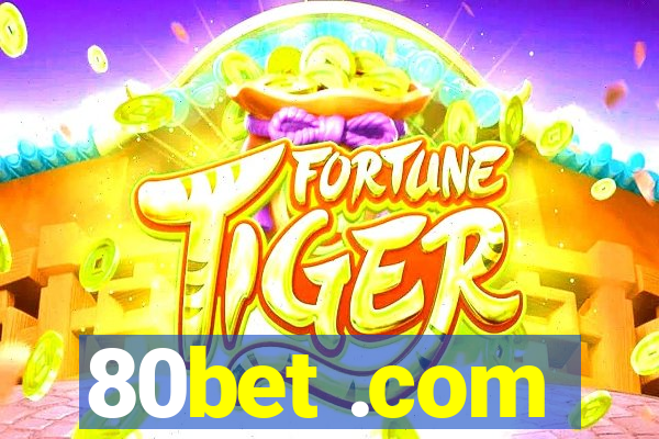 80bet .com