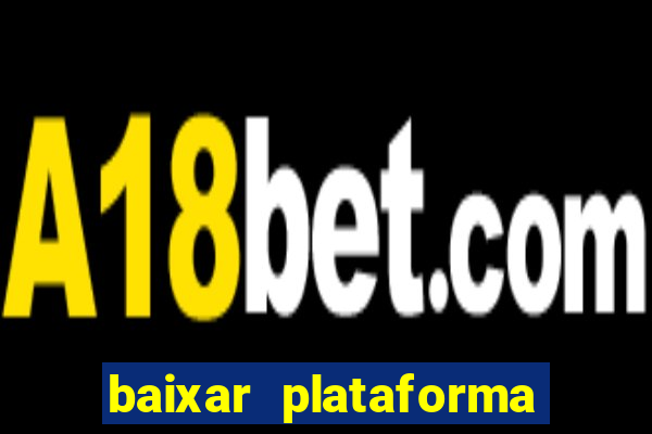 baixar plataforma 234 vip