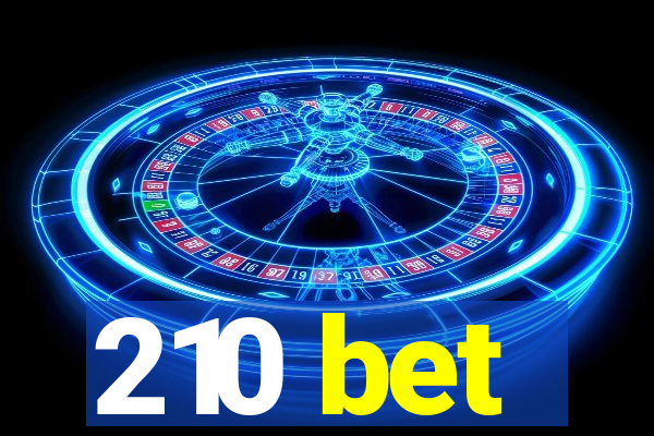 210 bet