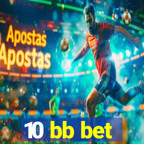 10 bb bet