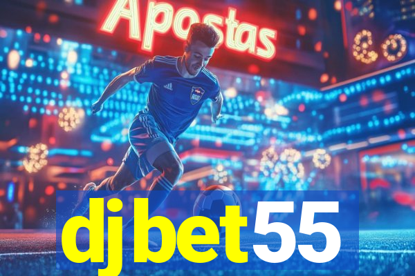 djbet55