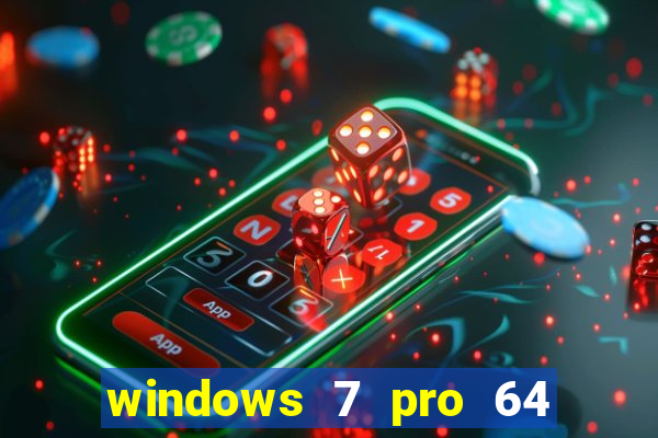 windows 7 pro 64 bits iso