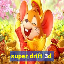 super drift 3d