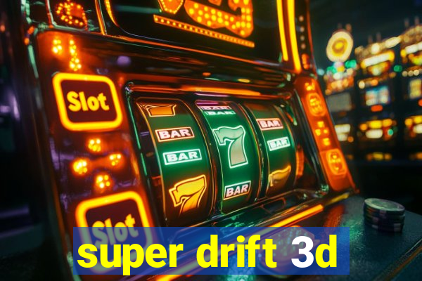 super drift 3d