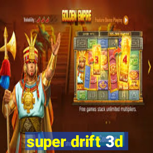 super drift 3d