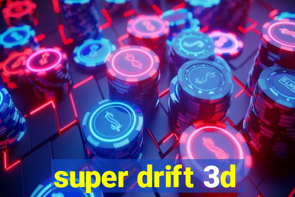 super drift 3d