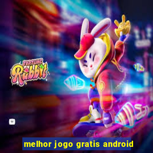 melhor jogo gratis android