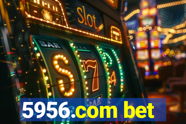 5956.com bet