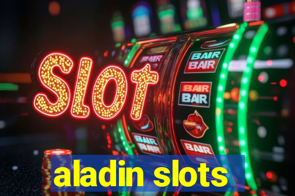 aladin slots