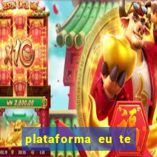 plataforma eu te amo pg