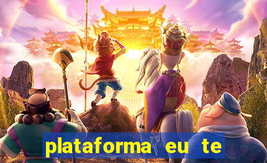 plataforma eu te amo pg