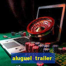 aluguel trailer porto alegre