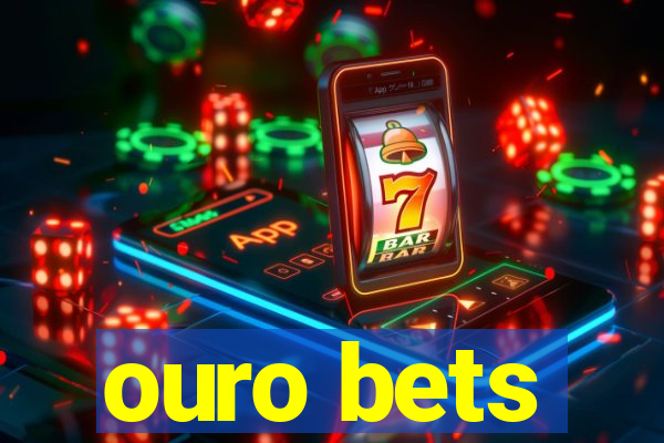 ouro bets