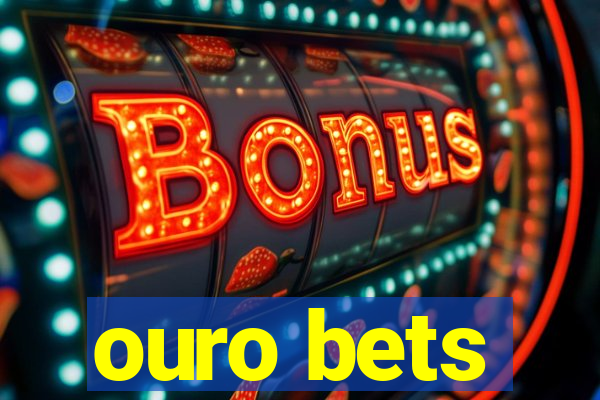 ouro bets