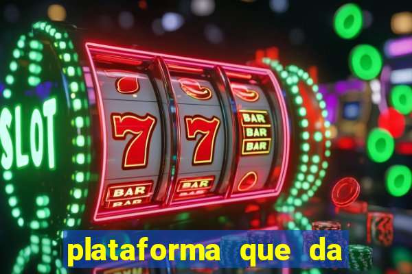 plataforma que da bonus no cadastro e saca no free