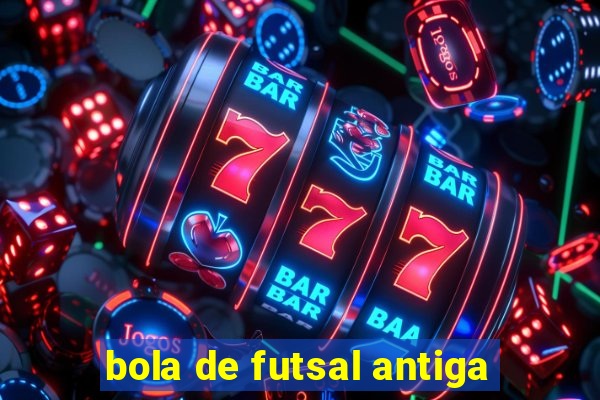 bola de futsal antiga