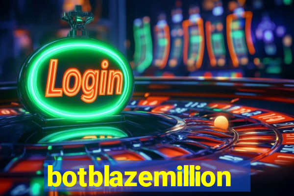 botblazemillion