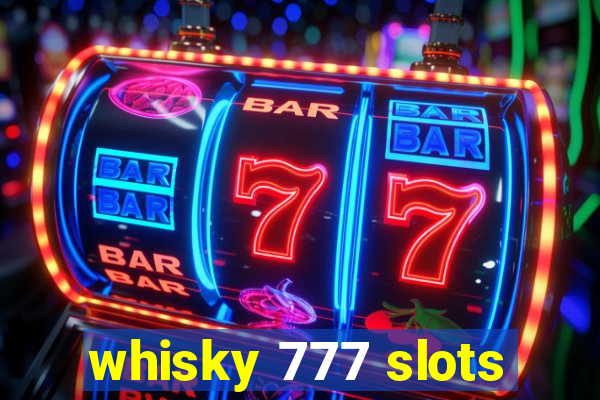 whisky 777 slots