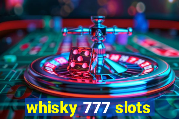 whisky 777 slots