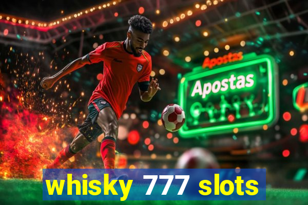 whisky 777 slots