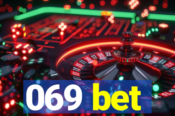 069 bet