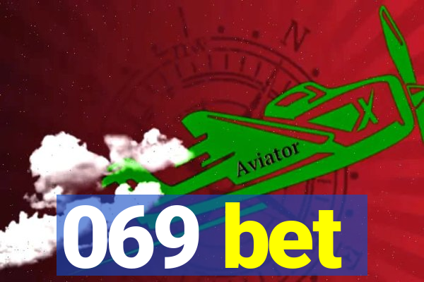 069 bet